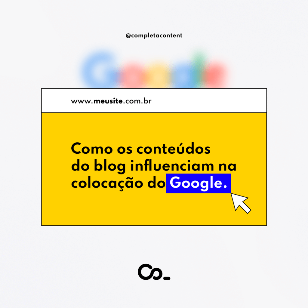 Blog CSW Sites - Como os conteúdos do blog influenciam na colocação do Google